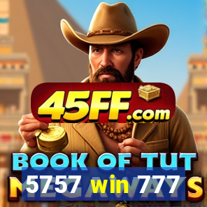 5757 win 777